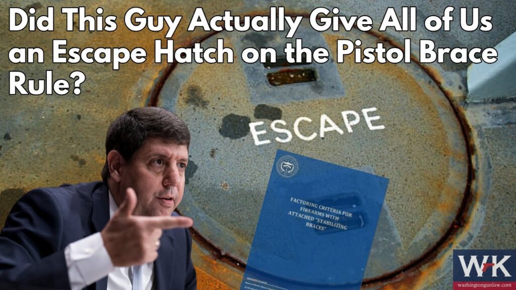 A man gestures beside a blue government document about stabilizing braces. The background shows a metal hatch labeled "ESCAPE." Large text asks if the man provided an escape from the pistol brace rule.