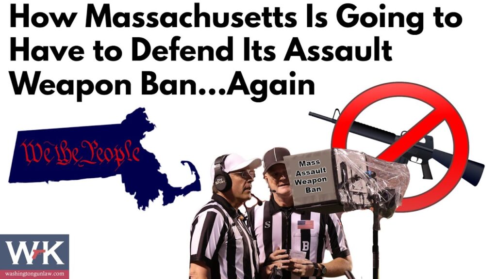 Graphic titled "How Massachusetts Is Going to Have to Defend Its Assault Weapon Ban...Again" features a Massachusetts map, "We the People" text, and two referees talking. There's a red prohibition symbol over a rifle labeled "Mass Assault Weapon Ban.