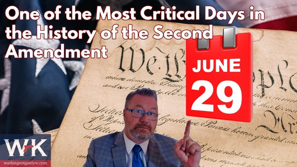 A man in a suit gestures in front of a backdrop featuring the U.S. Constitution. Text reads "One of the Most Critical Days in the History of the Second Amendment," with a red calendar showing June 29. Logo: Washington Gun Law.