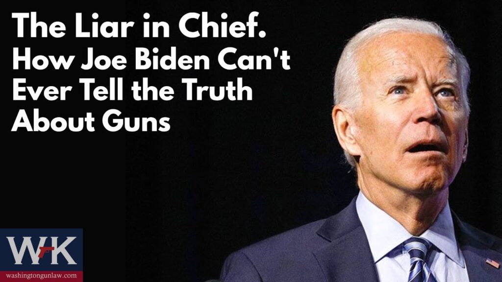 An older man with white hair and a suit appears surprised against a black background. White text reads: "The Liar in Chief. How Joe Biden Can't Ever Tell the Truth About Guns." Logo in the corner says "WJK washingtongunlaw.com.