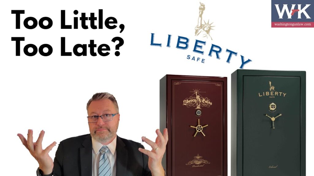 Man in a suit and glasses shrugging, with two large safes titled "Liberty Safe" beside him. Text reads "Too Little, Too Late?" and a logo in the top right says "WashtingtonKastlelaw.com".