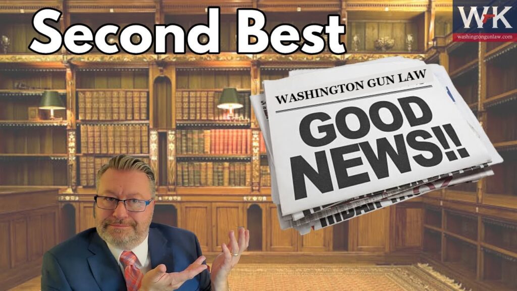 A man in a suit shrugs in front of a library background. A floating newspaper headline reads "WASHINGTON GUN LAW GOOD NEWS!!" The text "Second Best" appears at the top. Washington Gun Law logo is visible in the corner.