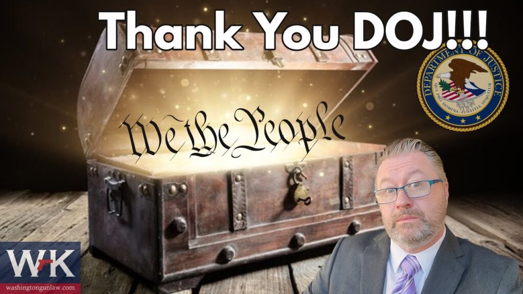 A man in a suit stands in front of an open treasure chest emitting light with the text "We the People" and the DOJ seal. The words "Thank You DOJ!!!" are at the top. Logos in the corners include "WK: washingtongunlaw.com.