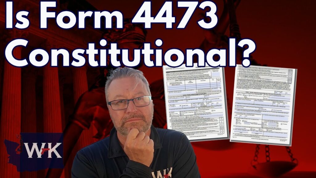 A person with glasses and a thoughtful expression poses in front of two forms labeled "Form 4473" on a red background featuring a statue of justice. The question "Is Form 4473 Constitutional?" is displayed in bold letters.