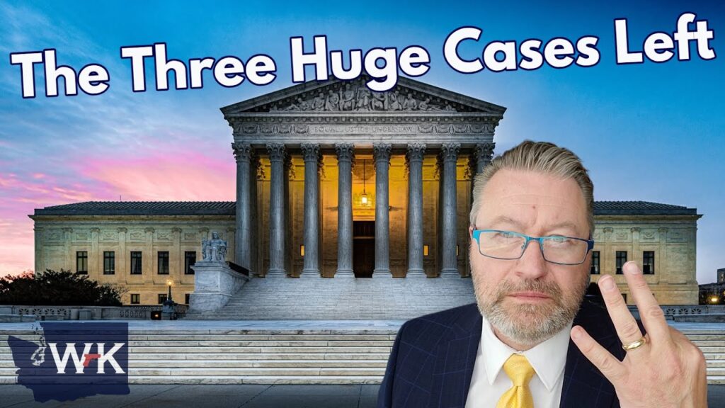 A man in a suit and glasses holds up three fingers in front of the U.S. Supreme Court building. The text at the top reads, "The Three Huge Cases Left." The logo "WK" is in the bottom left corner. The sky is a mix of pink and blue hues.