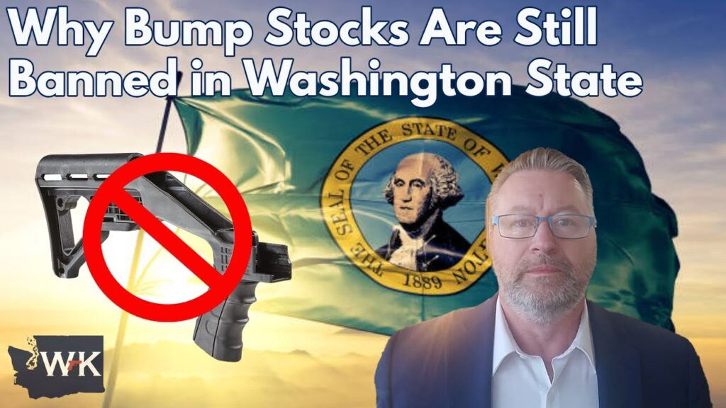 A man in a suit stands in front of the Washington State flag. The text reads, "Why Bump Stocks Are Still Banned in Washington State." An image of a crossed-out bump stock is shown beside him.
