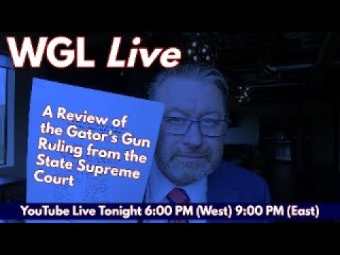 A man in glasses holds up a paper. Text reads: "WGL Live. A Review of the Gator's Gun Ruling from the State Supreme Court." Banner below: "YouTube Live Tonight 6:00 PM (West) 9:00 PM (East).