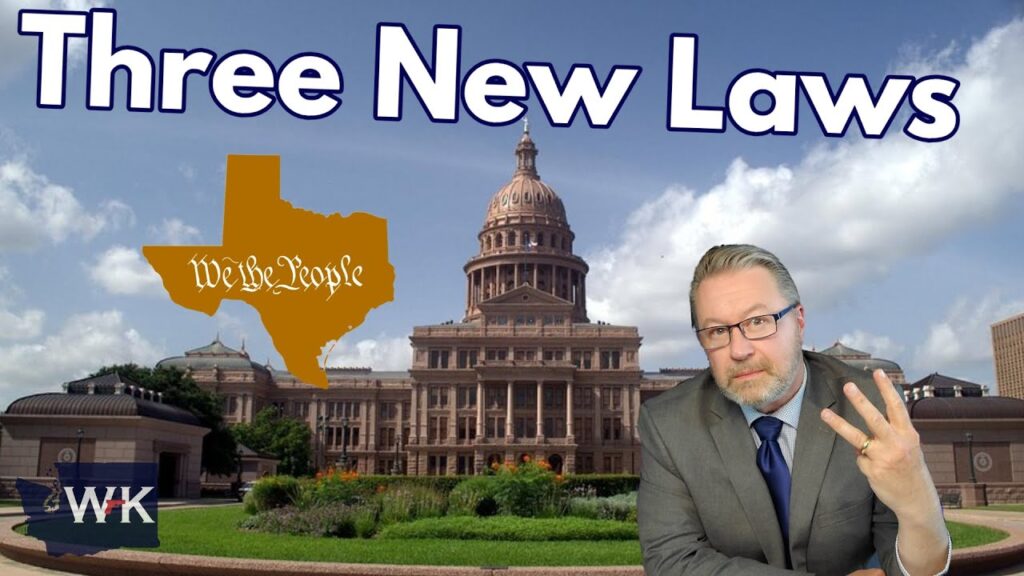 A man in a suit holds up three fingers in front of the Texas State Capitol. Text reads "Three New Laws" with an image of Texas and "We the People" inside it. The WK logo is in the lower left corner.
