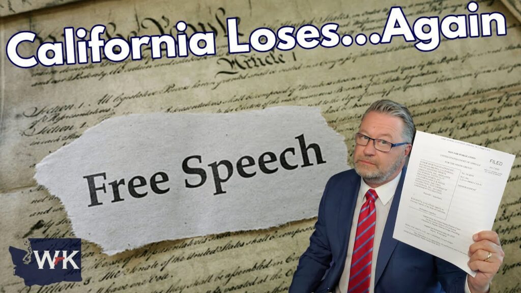 A man in a suit holds legal documents against a backdrop of the U.S. Constitution. Large text reads "California Loses... Again" and "Free Speech" on torn paper. A WK logo appears in the lower left corner.