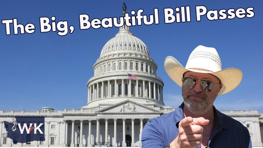 A man in a white cowboy hat and sunglasses points at the camera in front of the U.S. Capitol building. Large text reads, "The Big, Beautiful Bill Passes." The letters "W K" appear in the bottom left corner.