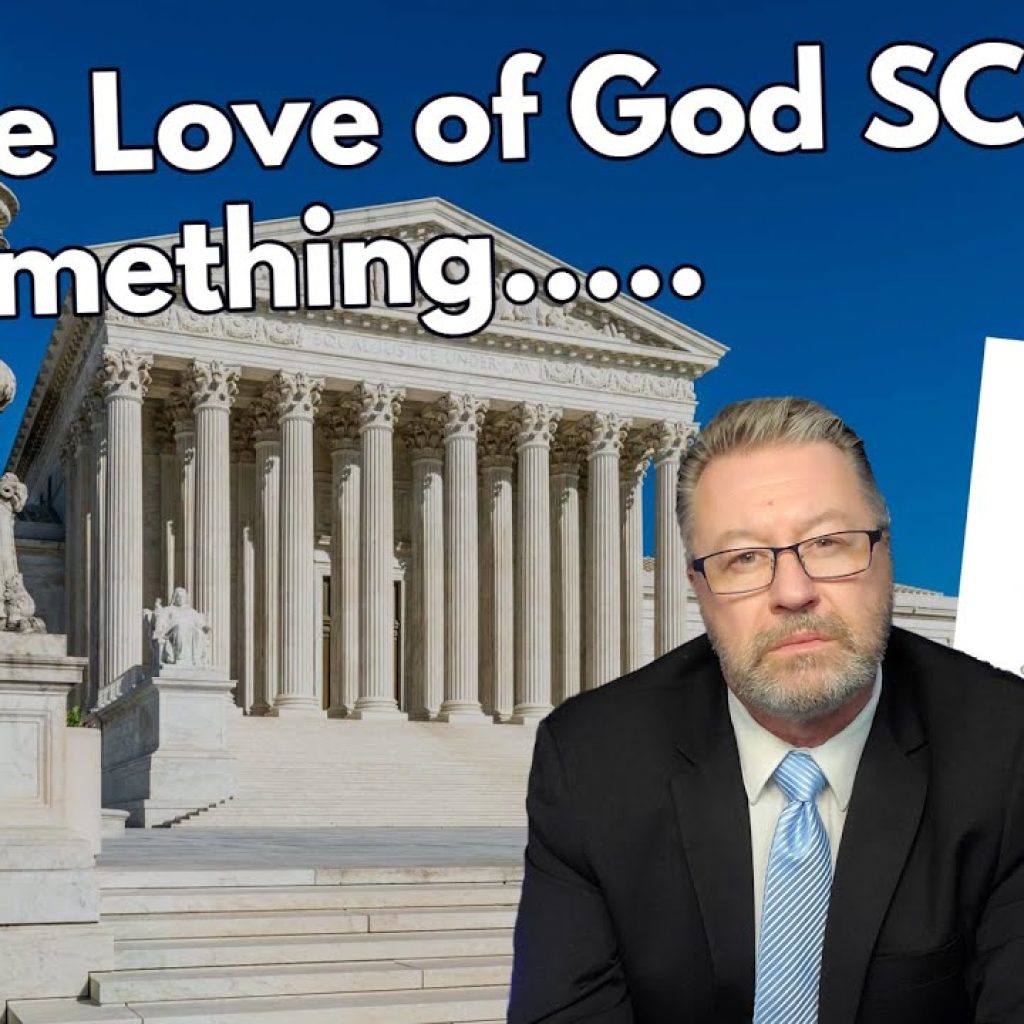 A man in a suit sits in front of the U.S. Supreme Court building. Large text says, "For the Love of God SCOTUS Do Something....." A legal document is shown with "Do Something Already" written in red.