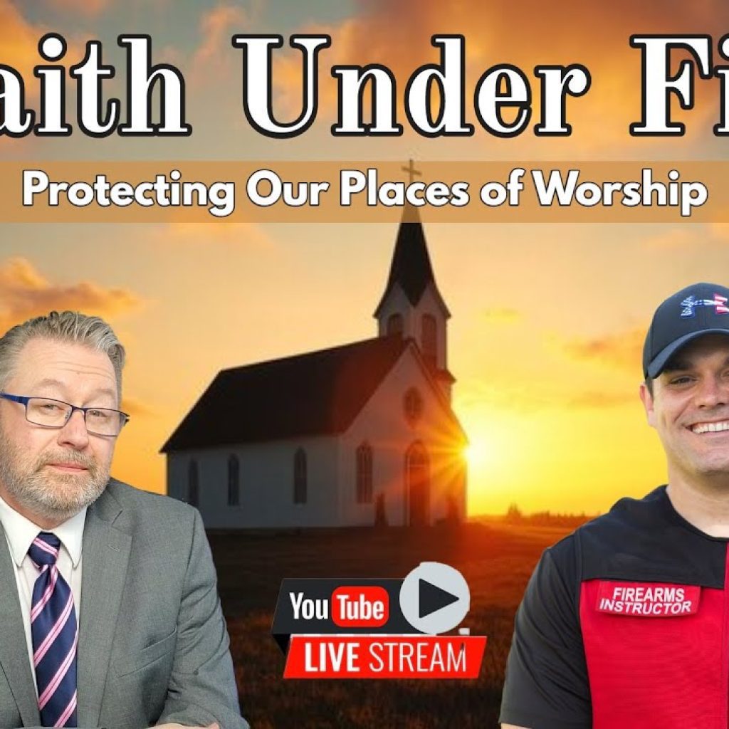 Two men are pictured in front of a rural church at sunrise. The text reads "Faith Under Fire: Protecting Our Places of Worship." Logos for YouTube Live Stream and WK appear at the bottom.