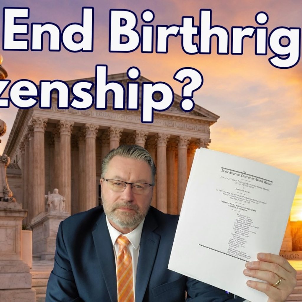 A man in a suit holds up a document in front of the U.S. Supreme Court building at sunset. Large text reads, "The End Birthright Citizenship?" The WK logo is visible in the corner.