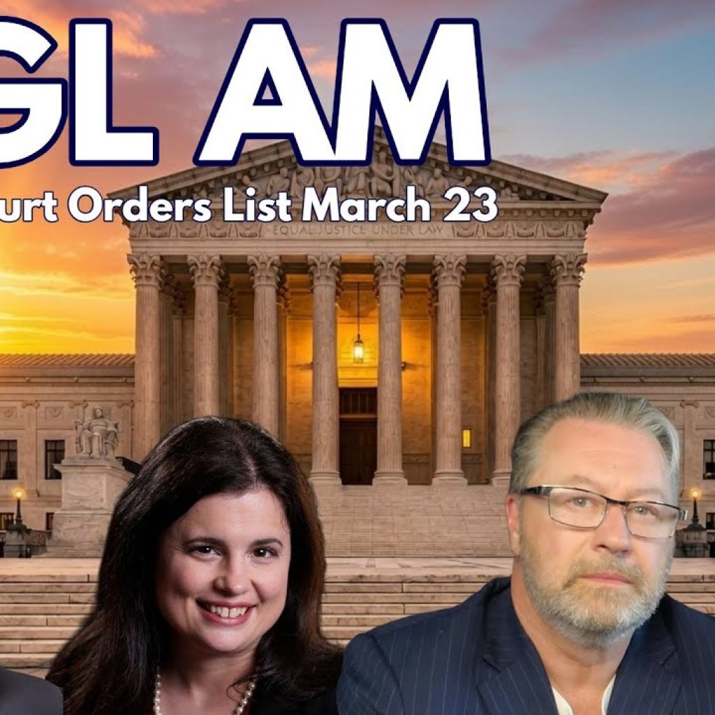 Three people are pictured in front of the U.S. Supreme Court building at sunset. Large text reads "WGL AM" with "Supreme Court Orders List March 23" written below.